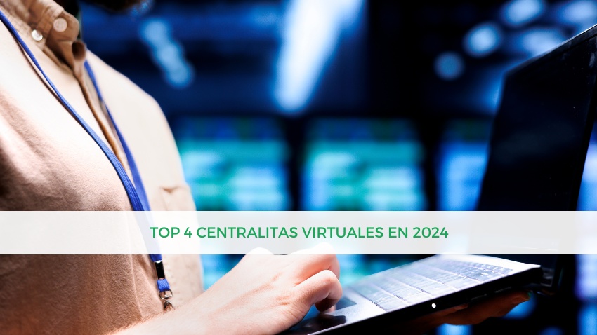 Top 4 centralitas virtuales en 2024
